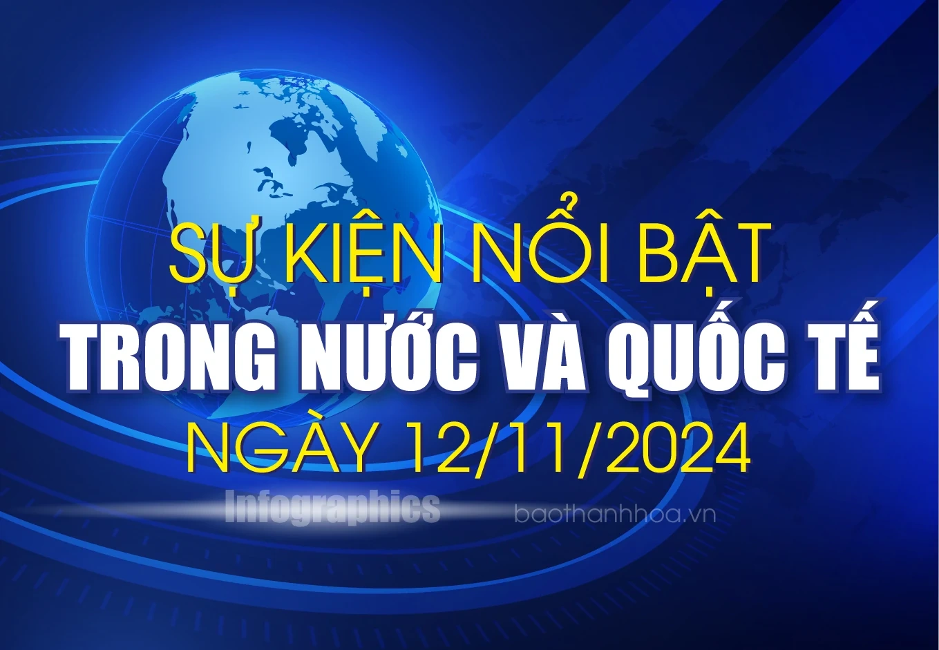 Sự kiện nổi bật trong nước, quốc tế ngày 12/11