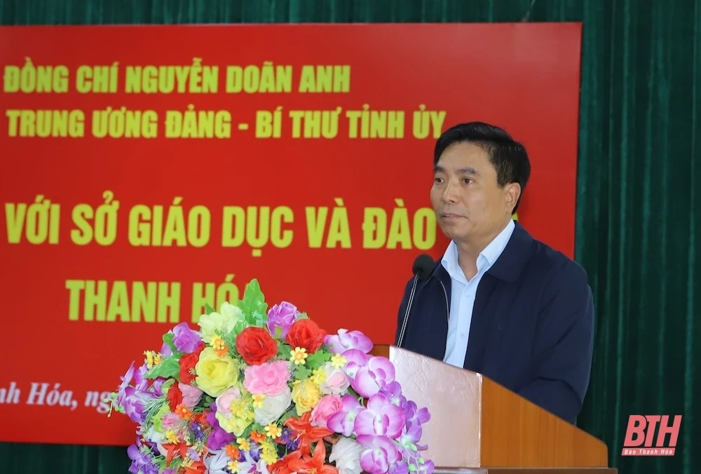 Bí thư Tỉnh ủy Nguyễn Doãn Anh làm việc với Sở Giáo dục và Đào tạo về tình hình phát triển giáo dục tỉnh Thanh Hóa