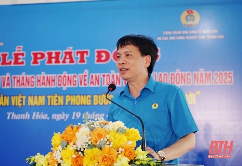 Công đoàn Khu Kinh tế Nghi Sơn và các khu công nghiệp phát động “Tháng Công nhân” năm 2025