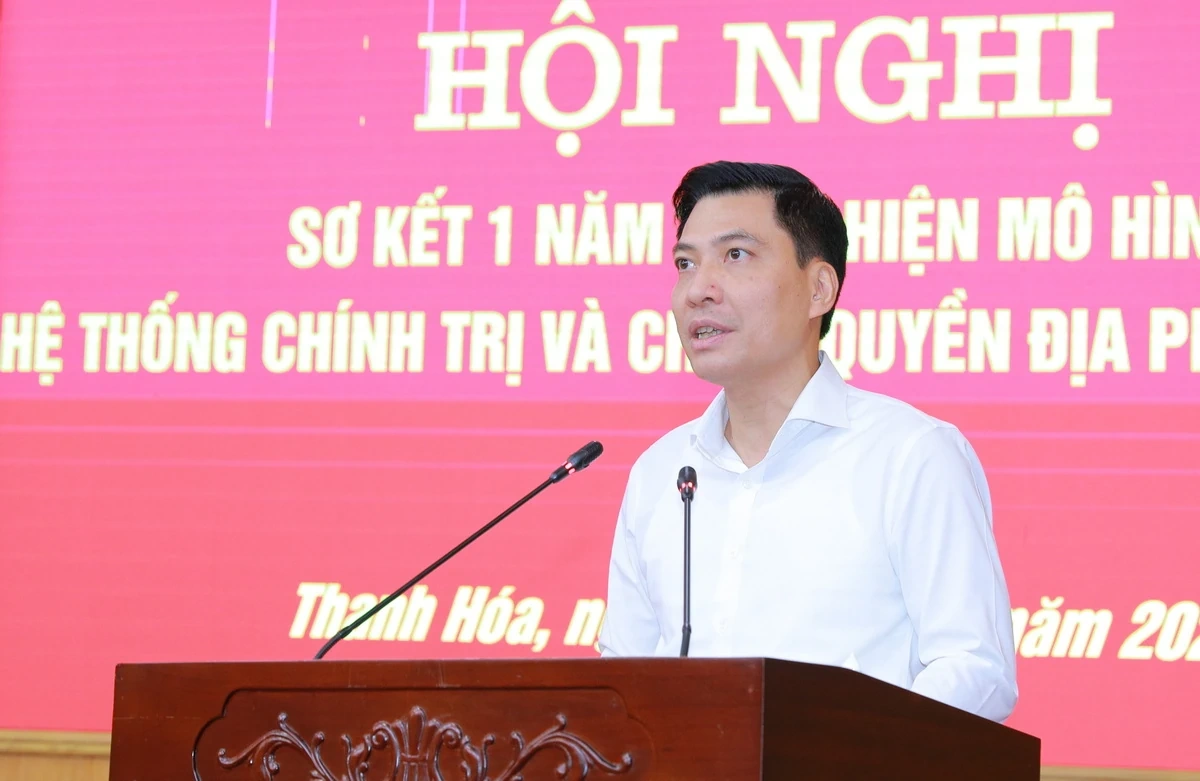 Thanh Hóa sơ kết 1 năm thực hiện mô hình hệ thống chính trị và chính quyền địa phương 2 cấp
