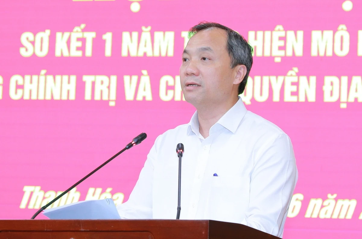 Thanh Hóa sơ kết 1 năm thực hiện mô hình hệ thống chính trị và chính quyền địa phương 2 cấp