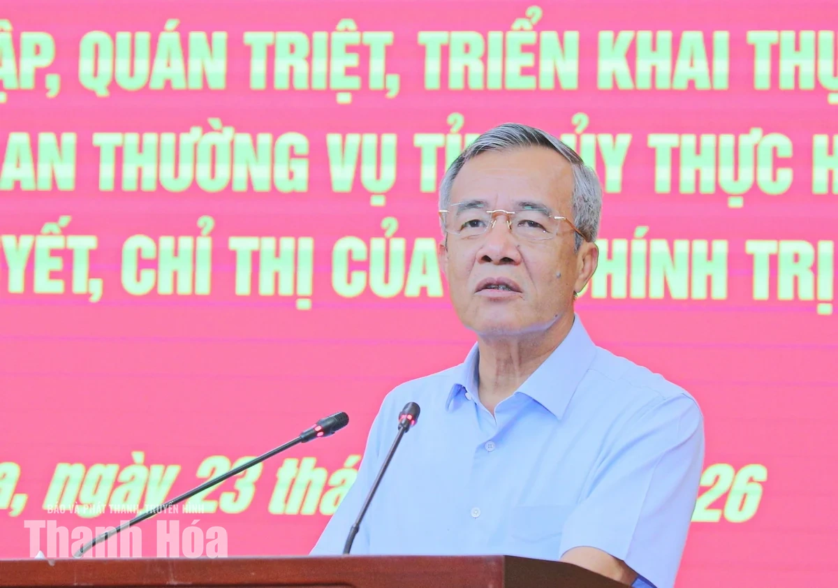 Quán triệt, triển khai kế hoạch của Ban Thường vụ Tỉnh ủy thực hiện các nghị quyết, chỉ thị của Bộ Chính trị