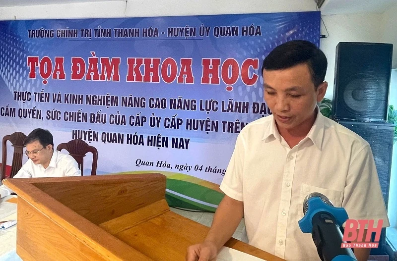 Toạ đàm khoa học Thực tiễn và kinh nghiệm nâng cao năng lực lãnh đạo, cầm quyền và sức chiến đấu của cấp uỷ cấp huyện trên địa bàn huyện Quan Hoá hiện nay