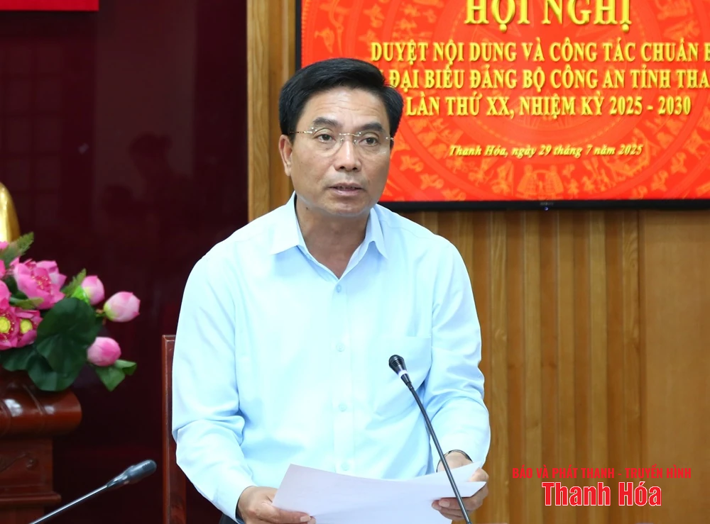 Duyệt nội dung và công tác chuẩn bị tổ chức Đại hội Đảng bộ Công an tỉnh Thanh Hóa lần thứ XX
