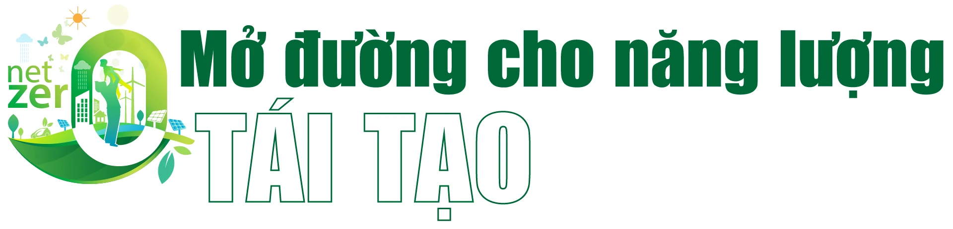 Bài cuối: Đường tới Net Zero, cần cộng đồng trách nhiệm
