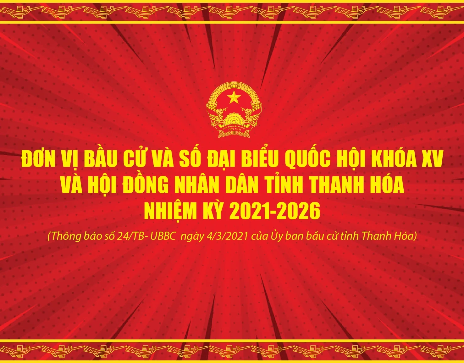 [Infographic] - Số đơn vị bầu cử; số đại biểu Quốc hội khóa XV và HĐND tỉnh Thanh Hóa nhiệm kỳ 2021-2026