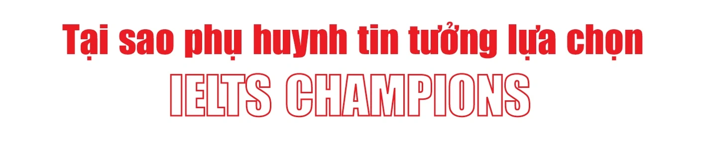 IELTS CHAMPIONS điểm sáng đào tạo tiếng Anh chuẩn quốc tế tại Thanh Hóa