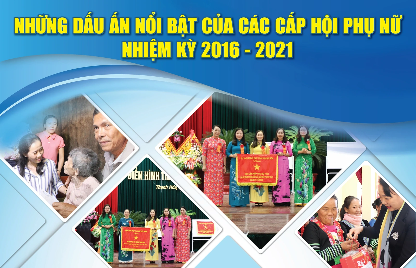 [E-Magazine] - Những dấu ấn nổi bật của các cấp hội phụ nữ nhiệm kỳ 2016-2021