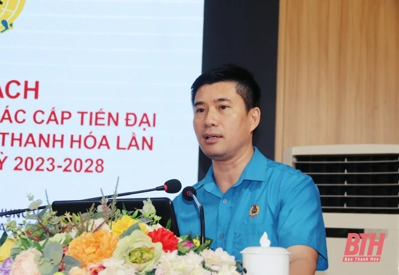 Triển khai kế hoạch và hướng dẫn công tác nhân sự đại hội công đoàn các cấp nhiệm kỳ 2023-2028