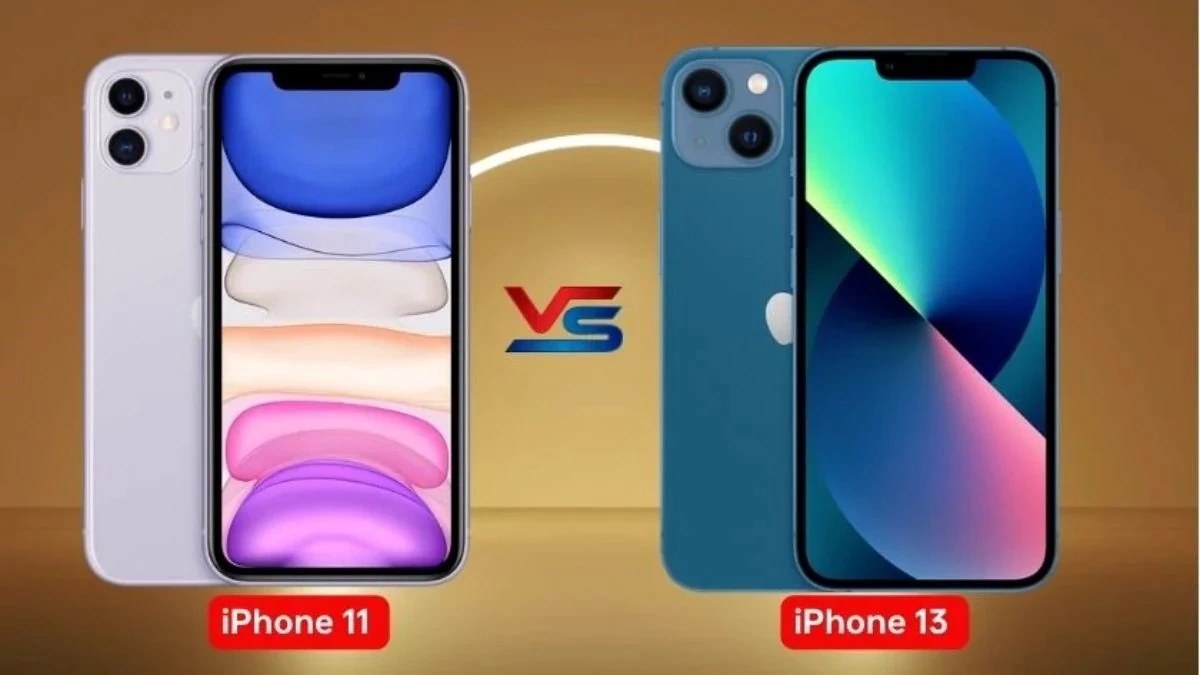 So sánh iPhone 13 và iPhone 11: Chênh lệch có đáng kể?