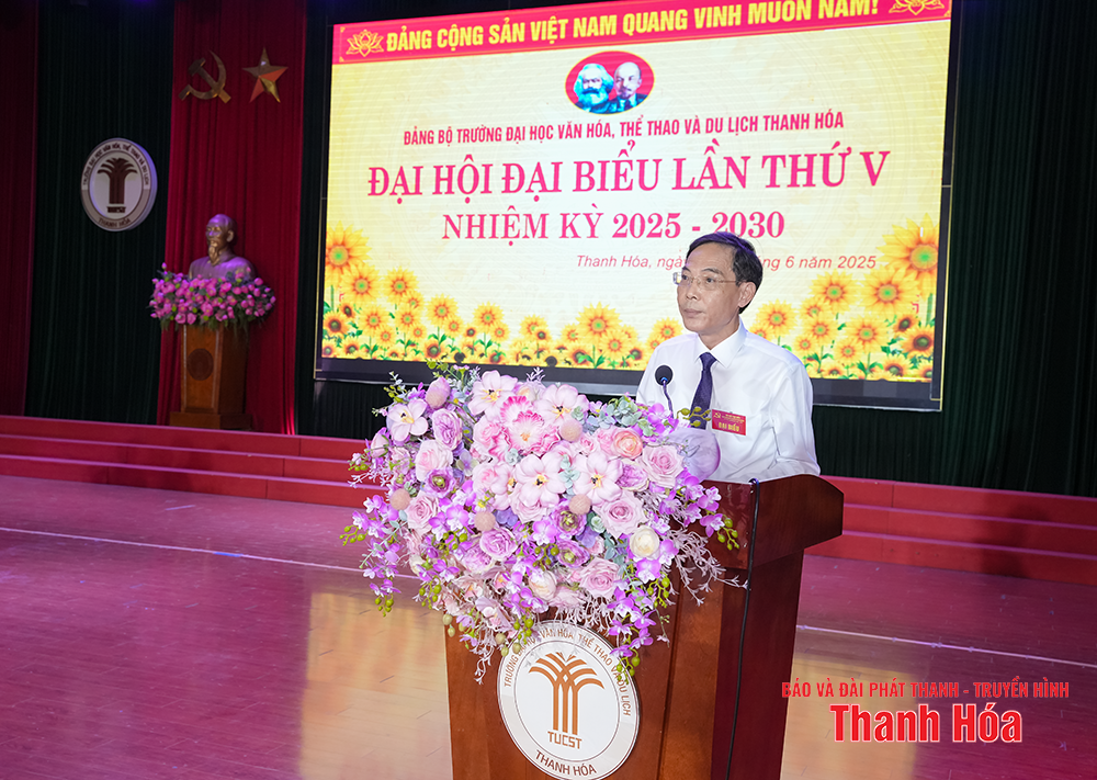Đại hội đại biểu Đảng bộ Trường Đại học Văn hóa, Thể thao và Du lịch Thanh Hóa lần thứ V, nhiệm kỳ 2025-2030