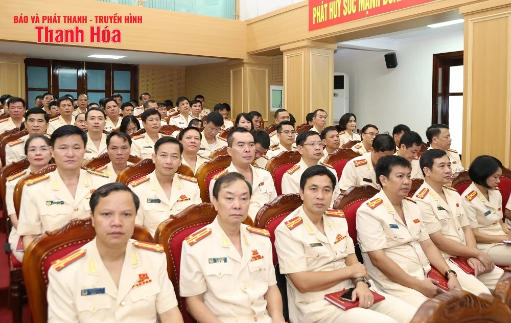 Xây dựng lực lượng Công an Thanh Hóa thực sự trong sạch, vững mạnh, chính quy, tinh nhuệ, hiện đại