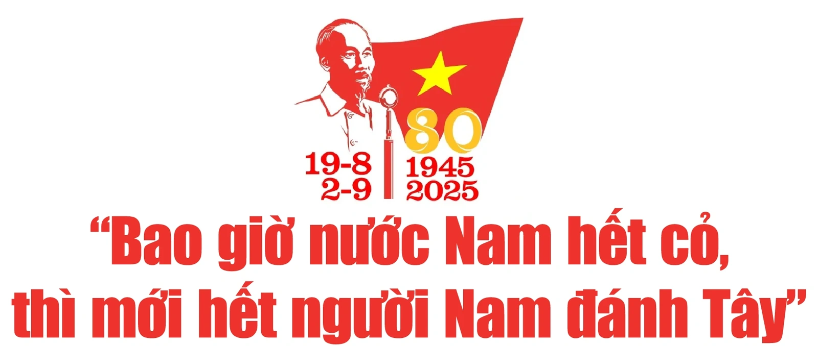 [E-Magazine] - Kỷ niệm 80 năm Cách mạng Tháng Tám và Quốc khánh 2/9: “Không có gì quý hơn độc lập, tự do”!