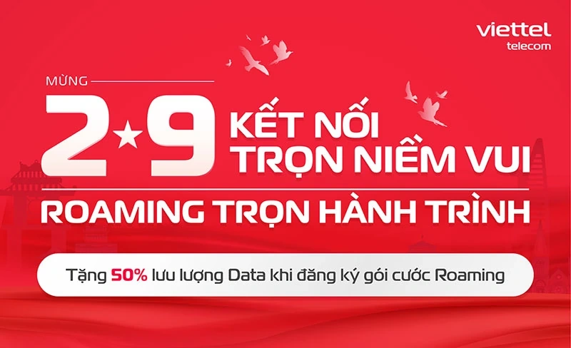 Viettel tặng ngay 50% lưu lượng data khi đăng ký gói cước Roaming tại 8 quốc gia nhân ngày hội non sông