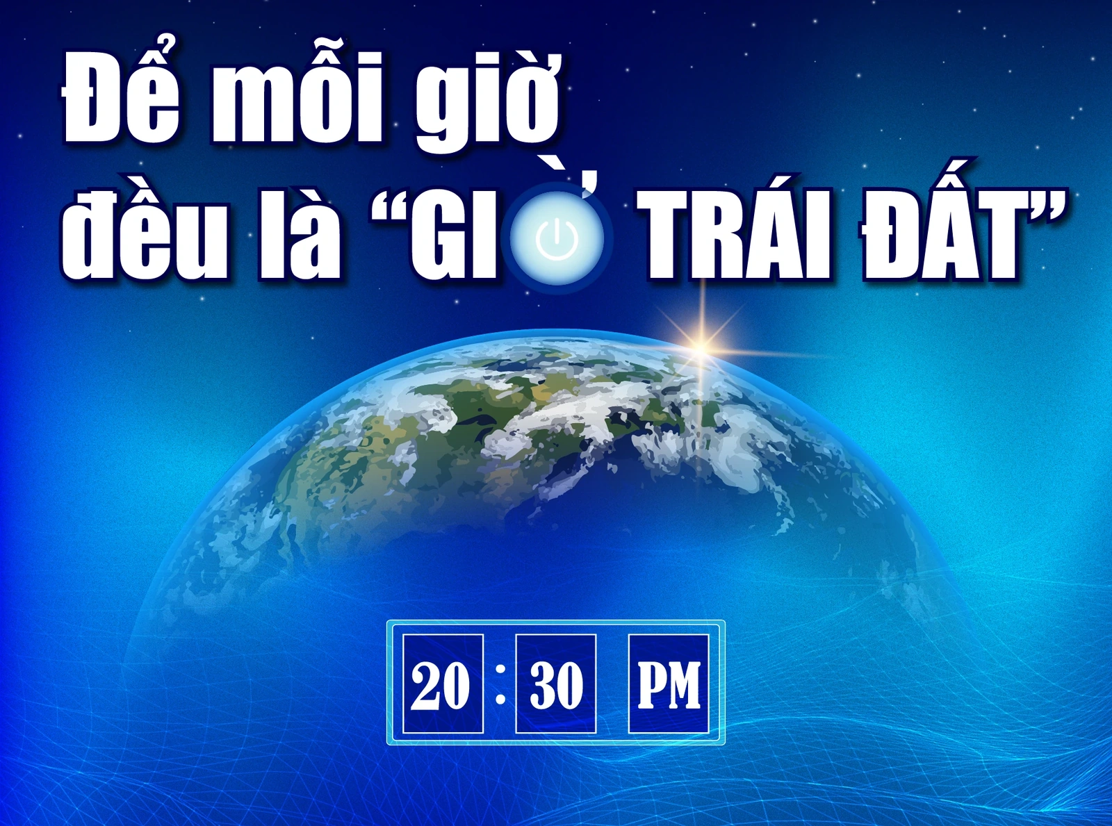 [E-Magazine] - Để mỗi giờ đều là “Giờ Trái Đất”