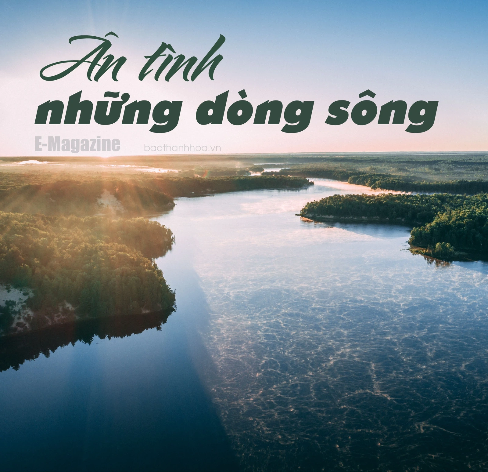 [E - Magazine]: Ân tình những dòng sông