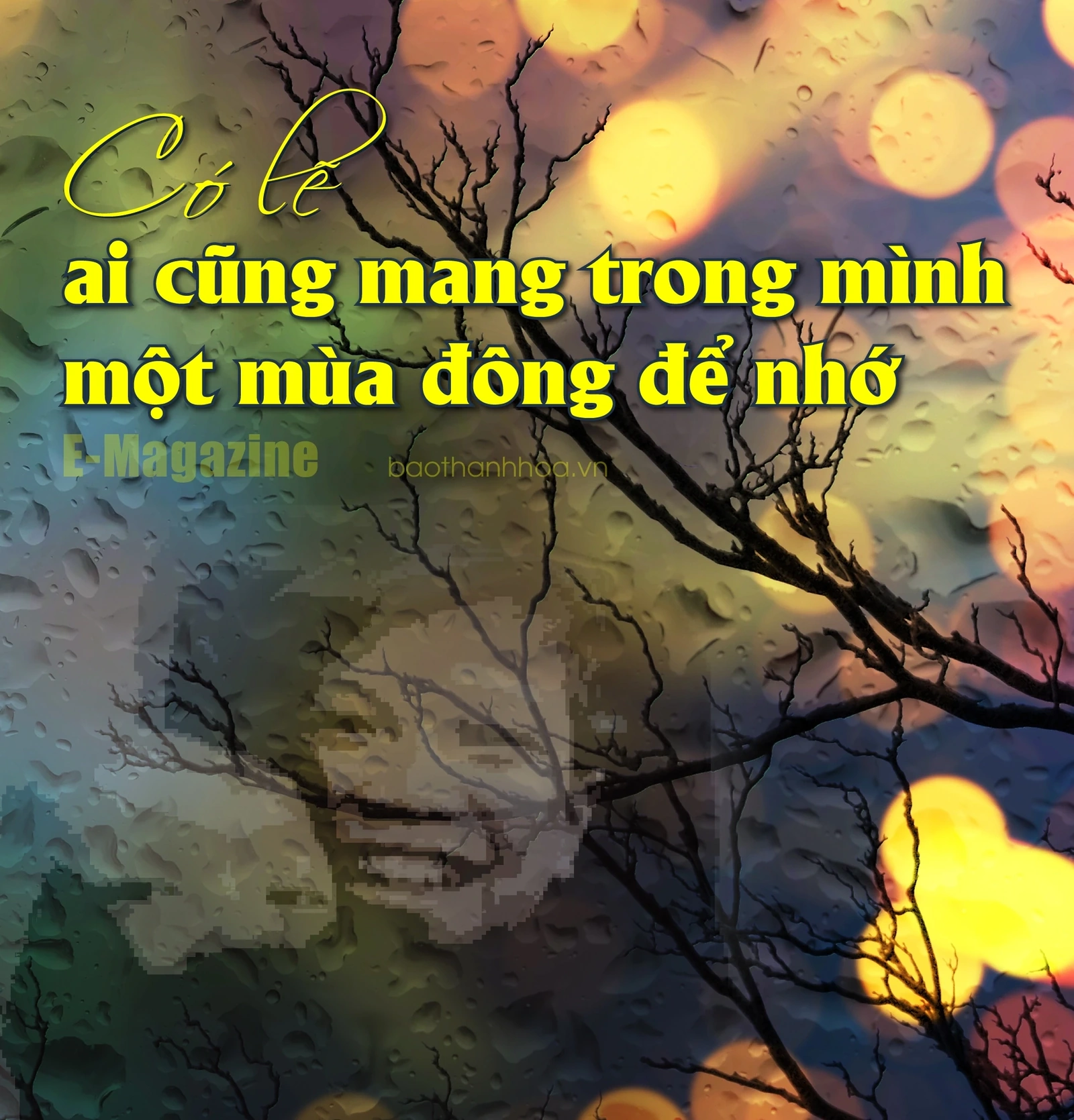 [E - Magazine]: Có lẽ ai cũng mang trong mình một mùa đông để nhớ