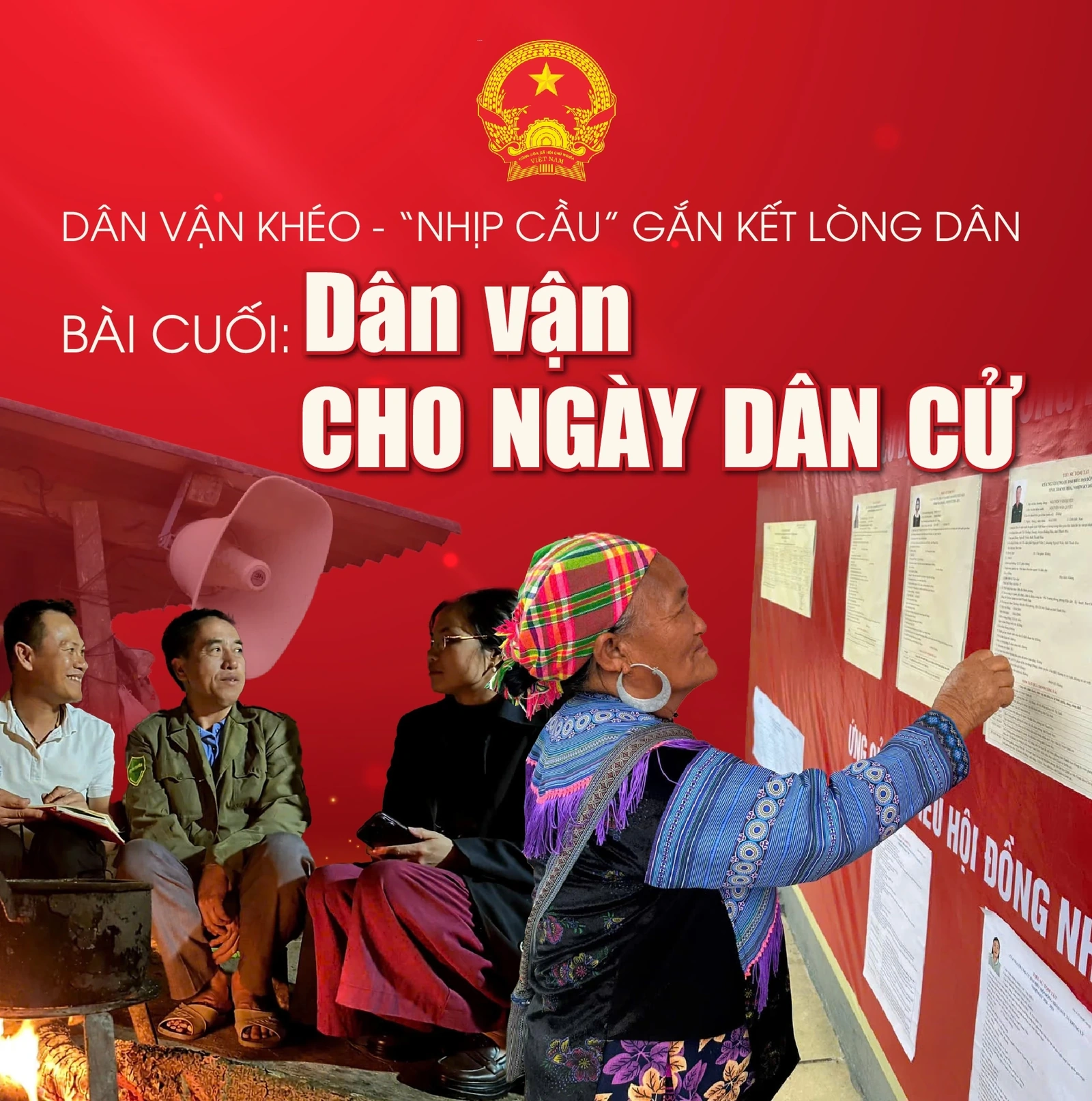 [E-Magazine] Dân vận khéo - “nhịp cầu” gắn kết lòng dân (Bài cuối): Dân vận cho ngày dân cử