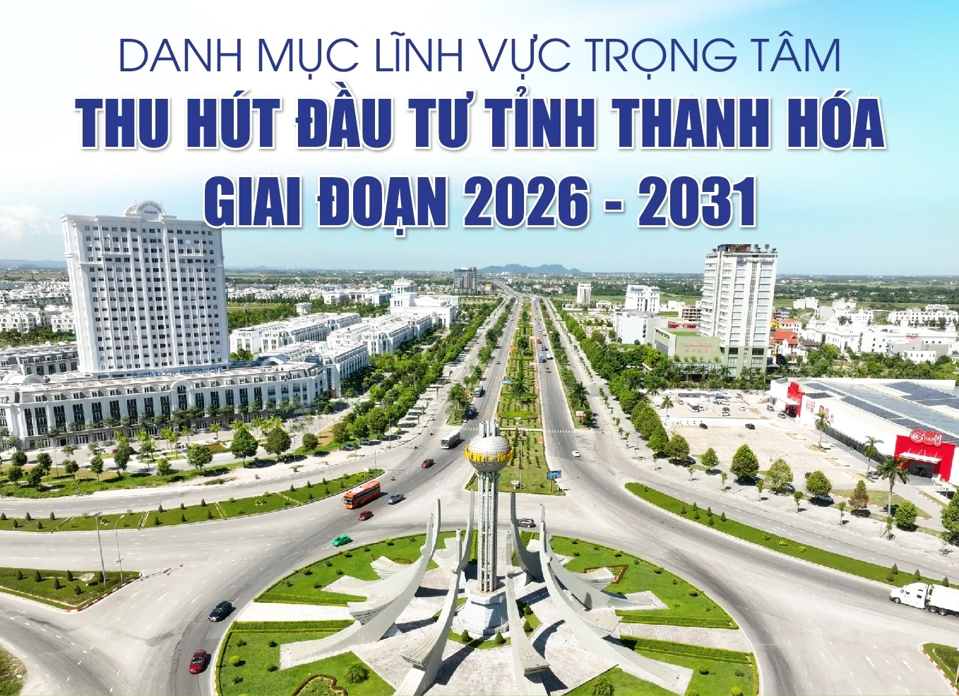 [Infographics] Danh mục lĩnh vực trọng tâm thu hút đầu tư tỉnh Thanh Hóa giai đoạn 2026-2031