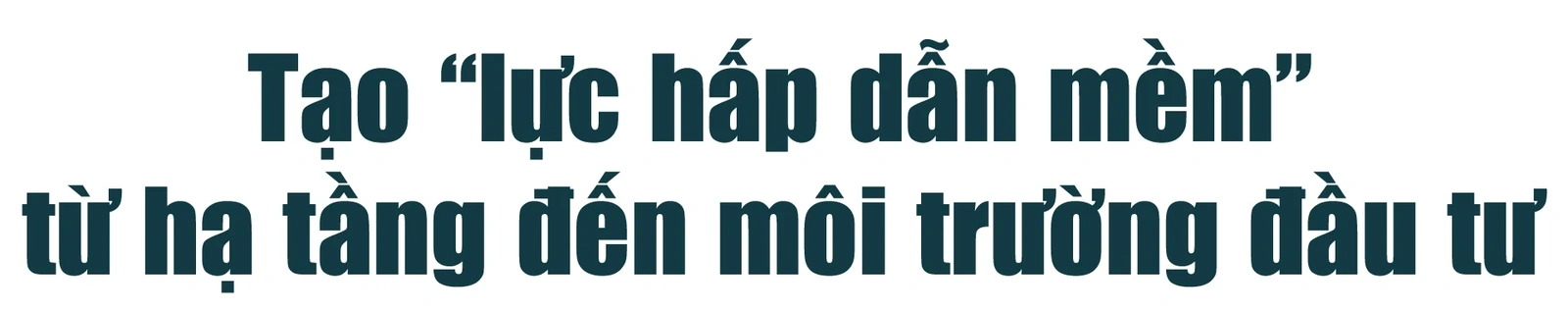 [E-Magazine]: Xây dựng “hệ sinh thái hạ tầng” để doanh nghiệp “bám rễ”