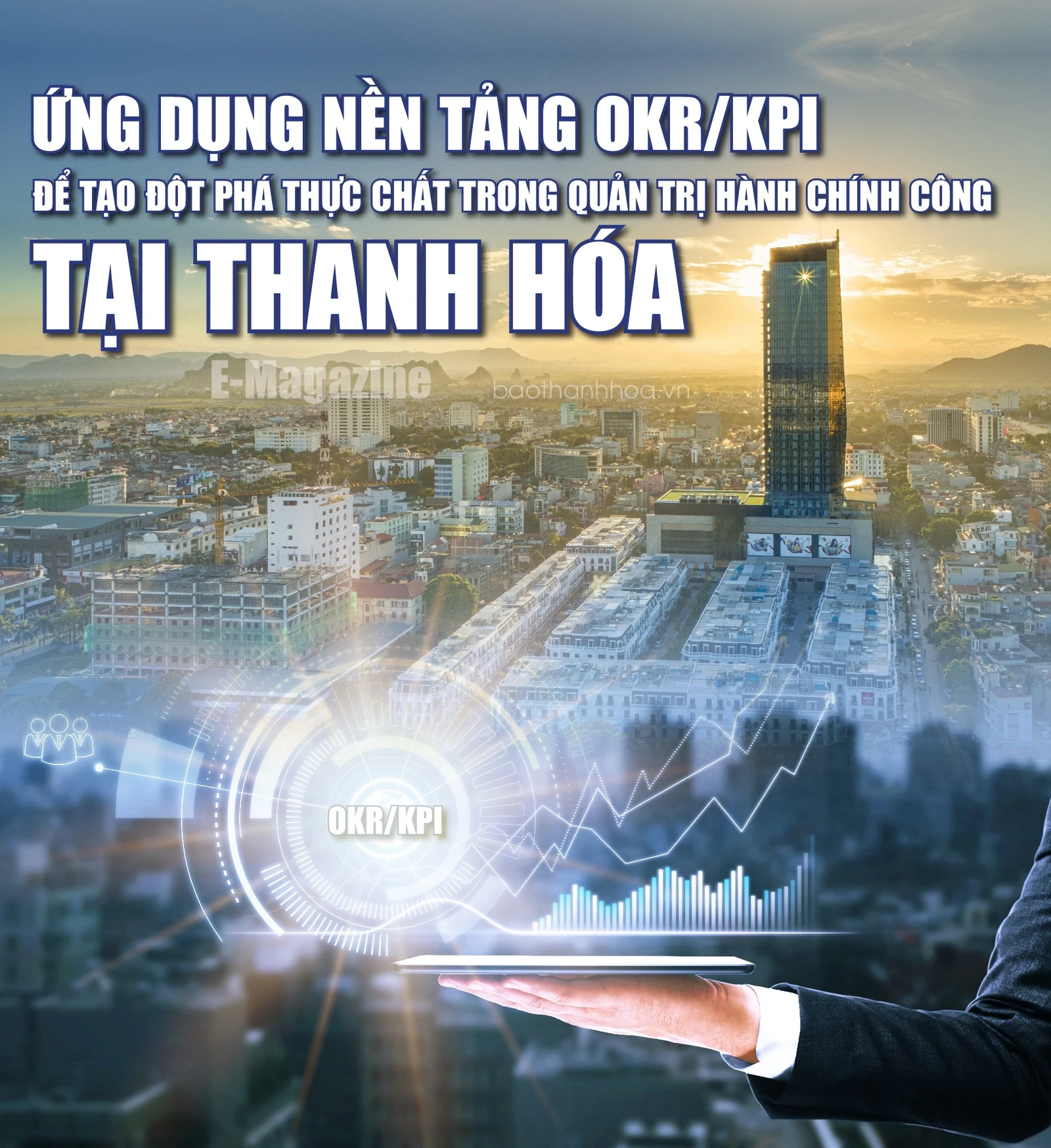 [E-Magazine] Ứng dụng nền tảng OKR/KPI để tạo đột phá thực chất trong quản trị hành chính công tại Thanh Hóa