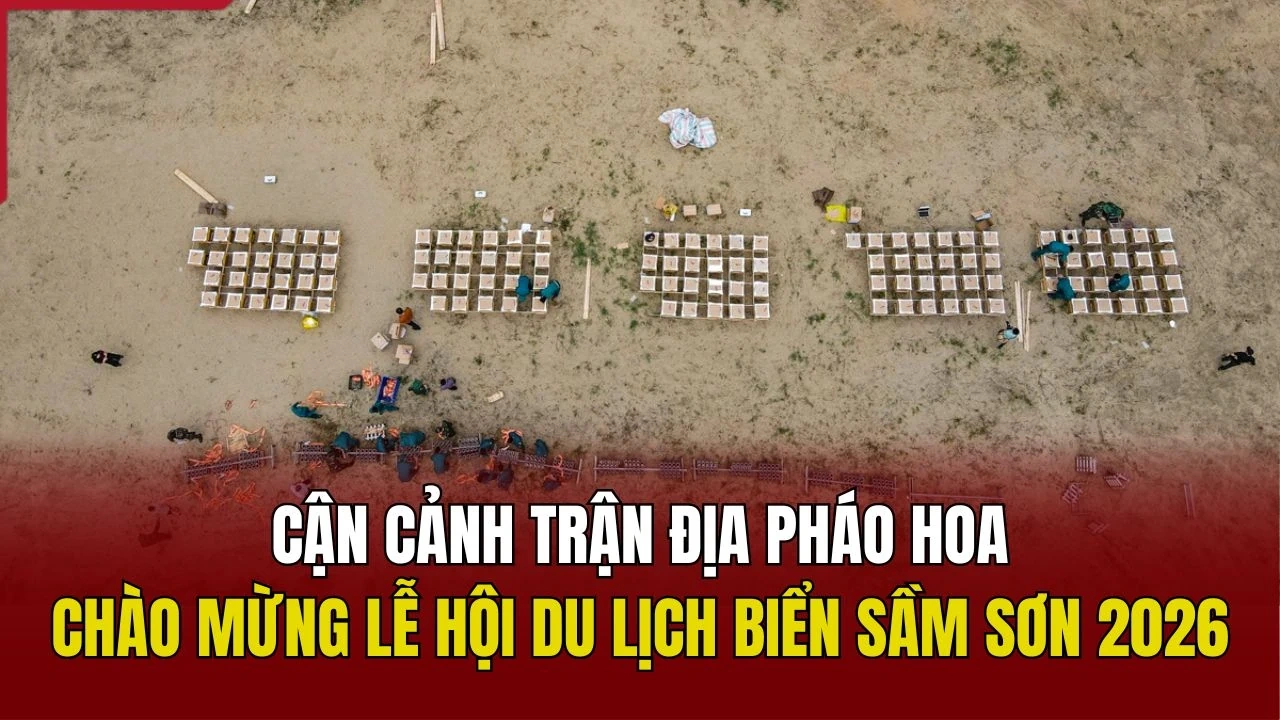 Cận cảnh trận địa pháo hoa chào mừng Lễ hội du lịch biển Sầm Sơn 2026