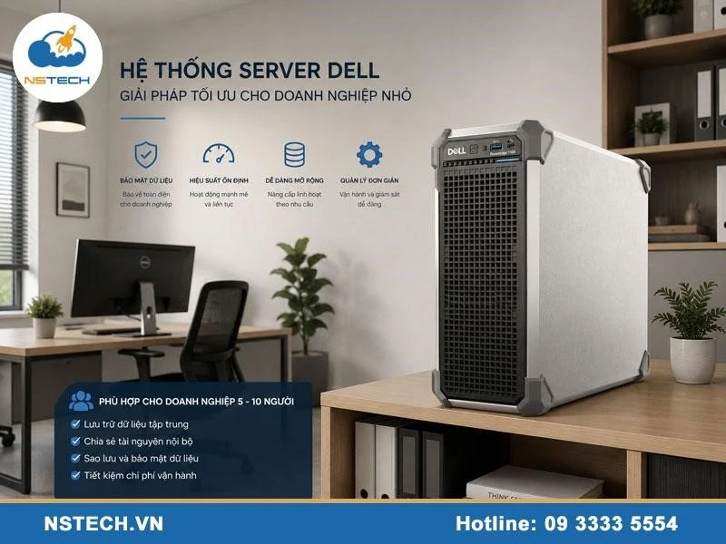 NSTECH tư vấn triển khai máy chủ Dell theo nhu cầu