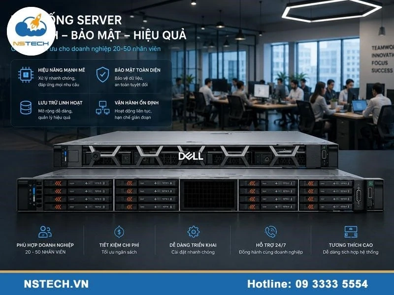 NSTECH tư vấn triển khai máy chủ Dell theo nhu cầu