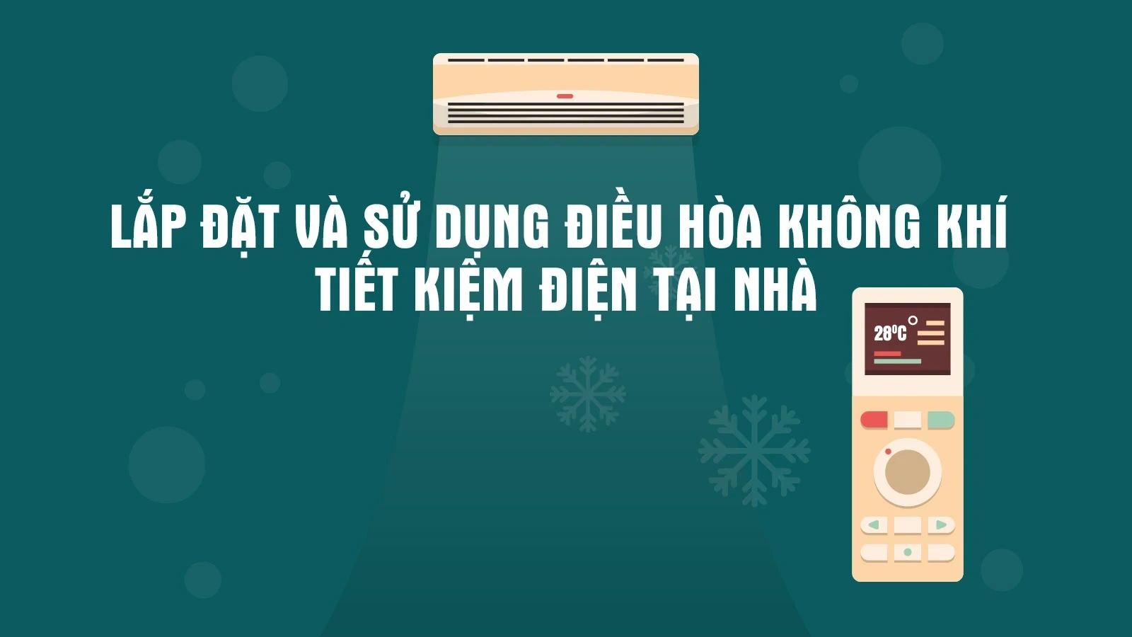 [Infographics] Lắp đặt và sử dụng điều hòa không khí tiết kiệm điện tại nhà