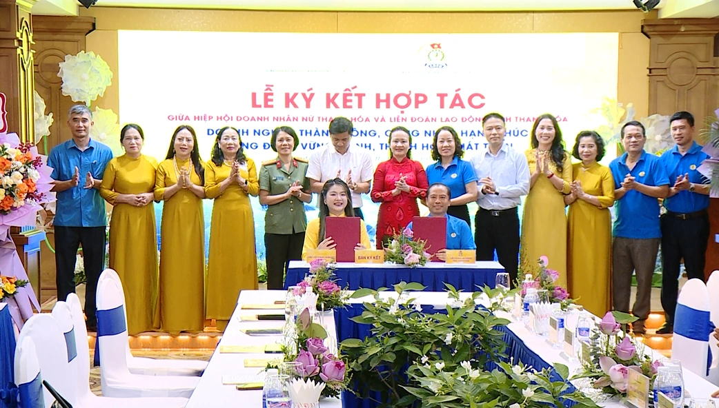 Liên đoàn Lao động và Hiệp hội Doanh nhân nữ tỉnh Thanh Hóa ký kết chương trình phối hợp