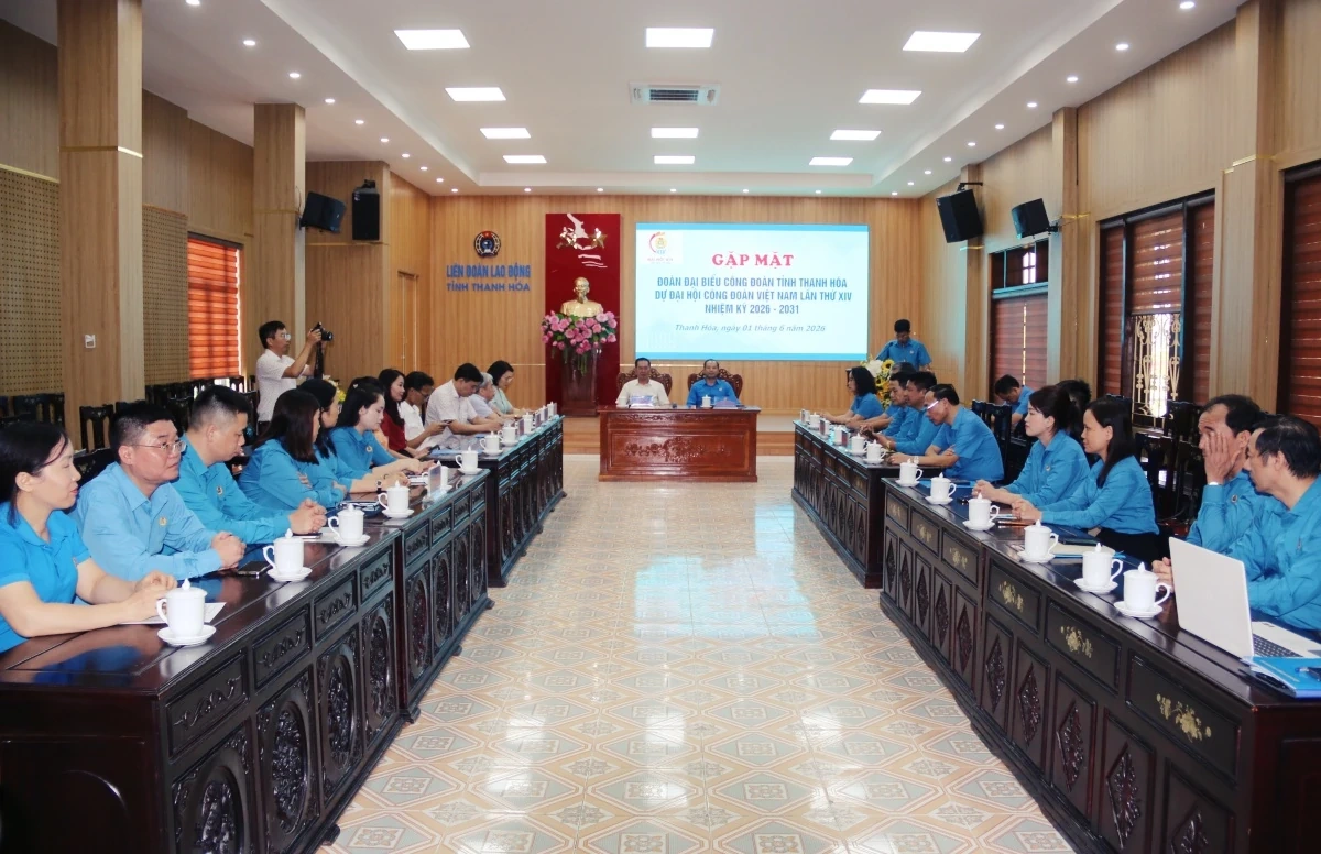 Gặp mặt đoàn đại biểu Công đoàn tỉnh Thanh Hóa dự Đại hội Công đoàn Việt Nam lần thứ XIV