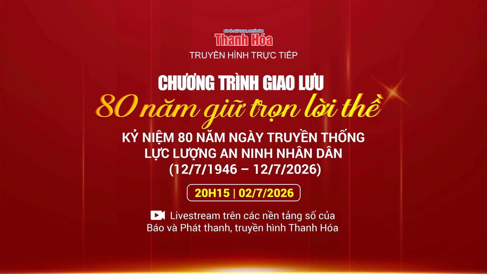 [Trực tiếp] Chương trình giao lưu “80 năm giữ trọn lời thề” kỷ niệm 80 năm ngày truyền thống Lực lượng An ninh nhân dân