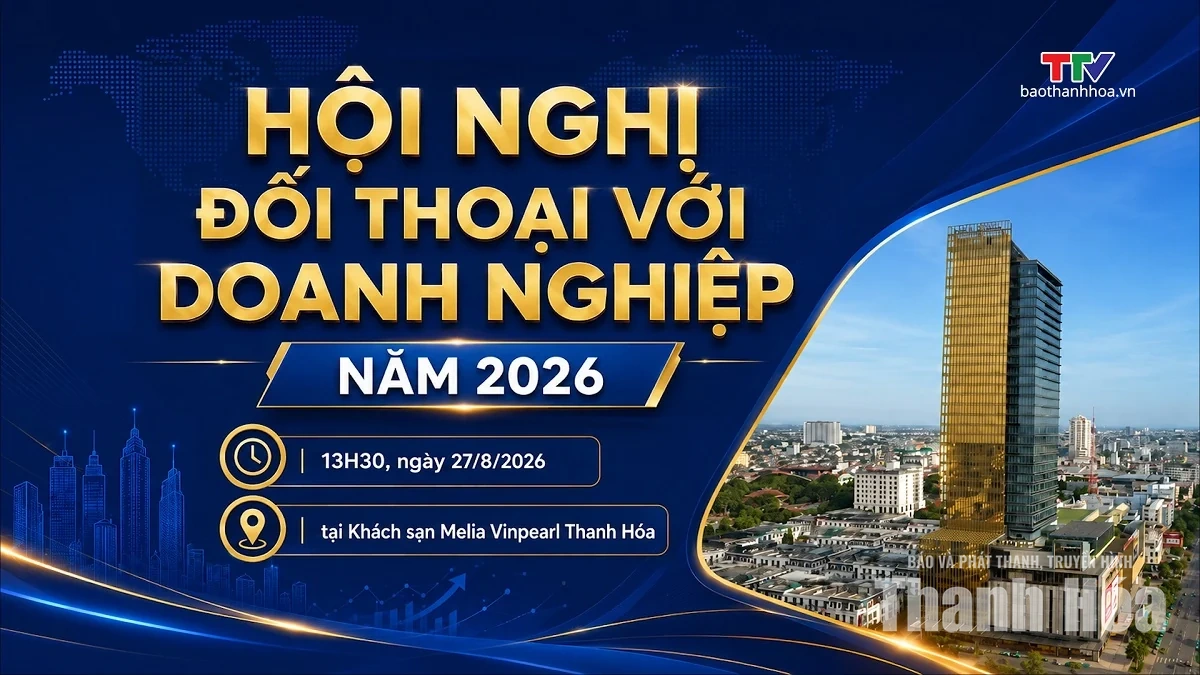 Hội nghị Đối thoại với doanh nghiệp năm 2026 diễn ra ngày 27/8
