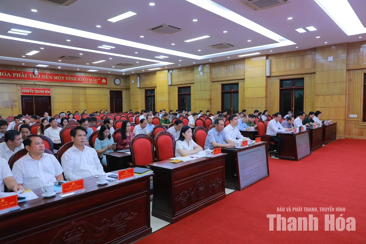 Thanh Hóa quán triệt, triển khai các nghị quyết, chỉ thị, quy định mới của Trung ương và của tỉnh
