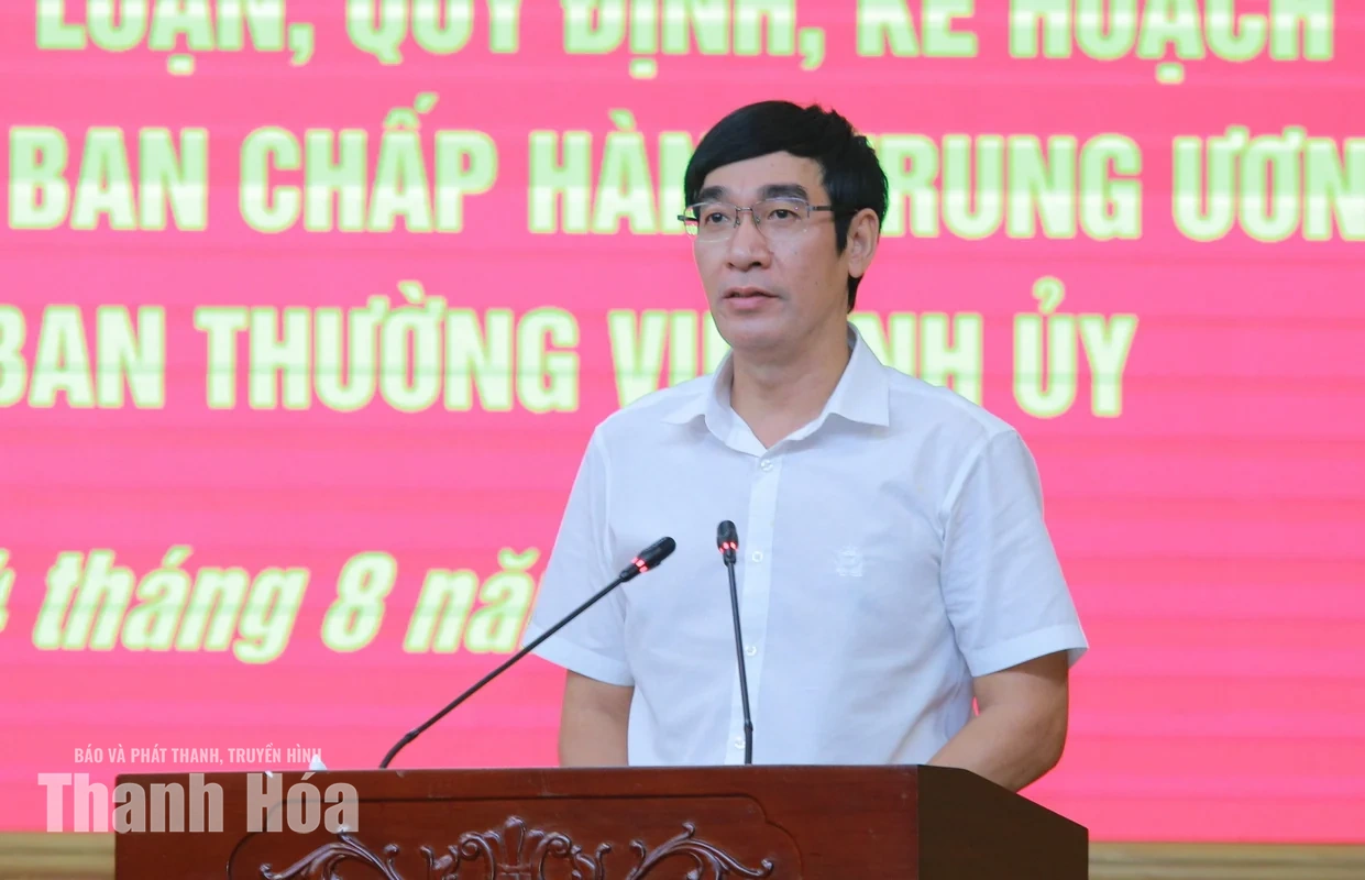 Thanh Hóa quán triệt, triển khai các nghị quyết, chỉ thị, quy định mới của Trung ương và của tỉnh