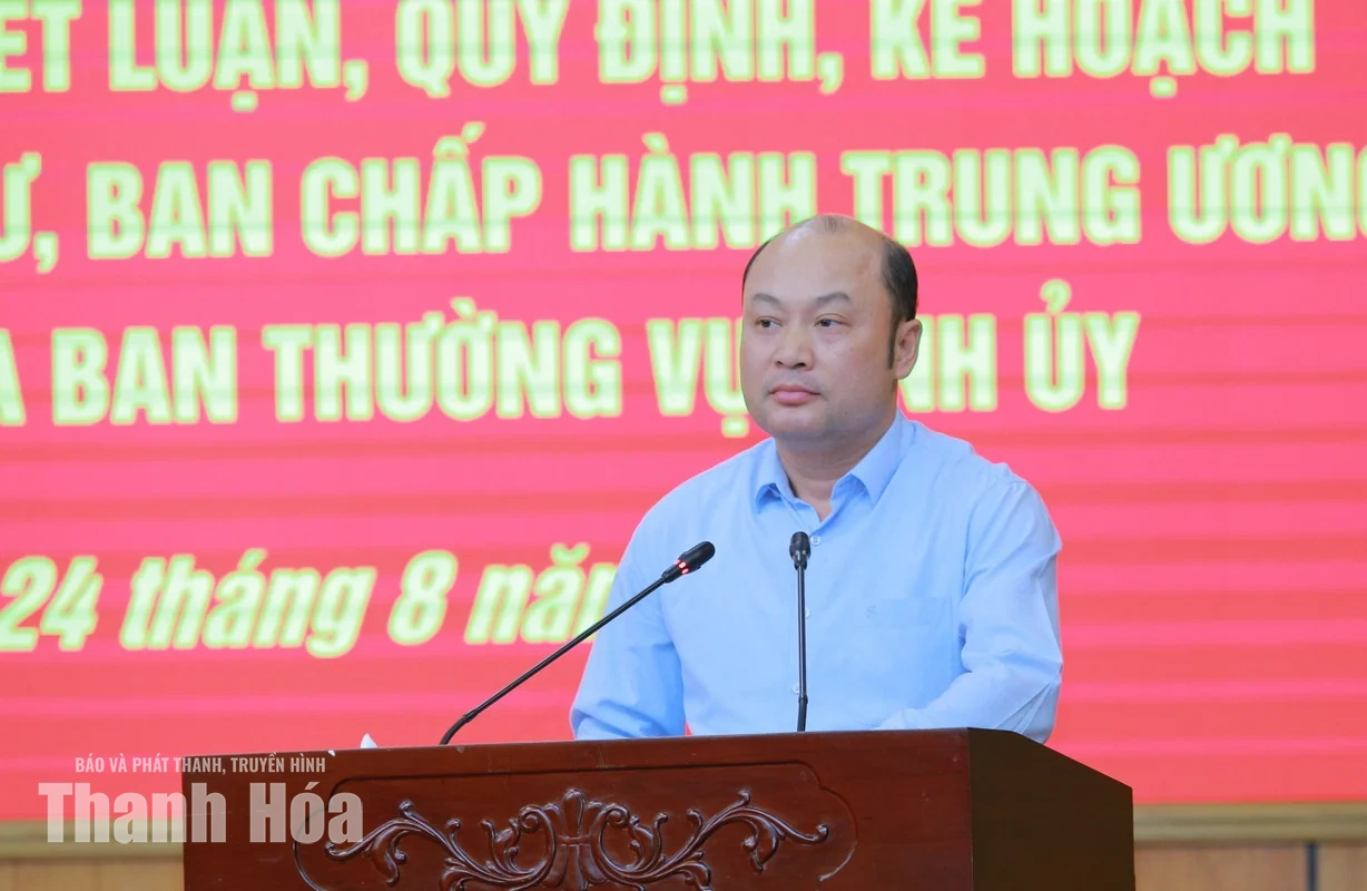 Thanh Hóa quán triệt, triển khai các nghị quyết, chỉ thị, quy định mới của Trung ương và của tỉnh