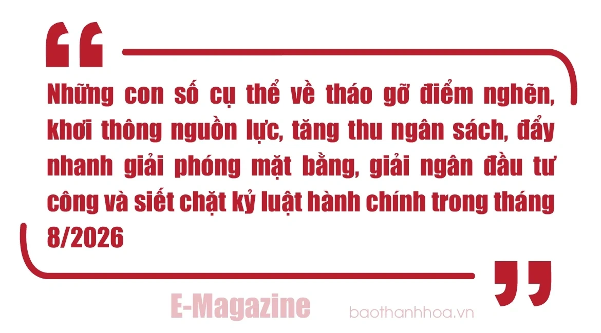 [E-Magazine] Tháo gỡ điểm nghẽn, khơi thông nguồn lực, tăng tốc phát triển tỉnh Thanh Hóa