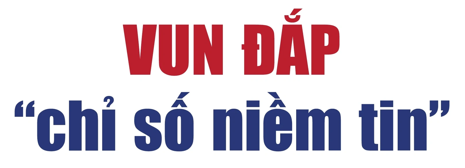[E-Magazine] Tạo “điểm chạm” niềm tin - Chung tầm nhìn phát triển!