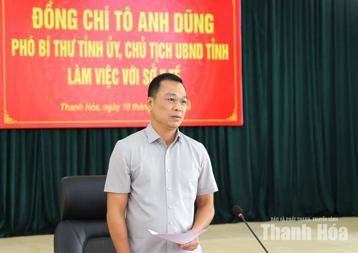 Chủ tịch UBND tỉnh Tô Anh Dũng làm việc với Sở Y tế