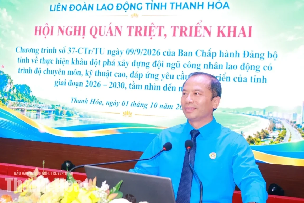 LĐLĐ tỉnh triển khai Chương trình số 37-CTr/TU của Ban Chấp hành Đảng bộ tỉnh