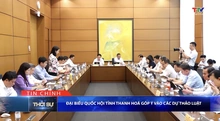 Bản tin Thời sự tối 19/8/2026: Đại biểu Quốc hội tỉnh Thanh Hoá góp ý vào các dự thảo Luật