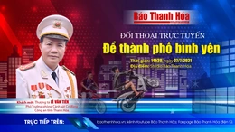 Đối thoại trực tuyến:  “Để thành phố bình yên”