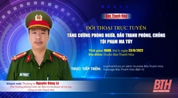 Đối thoại trực tuyến: Tăng cường phòng ngừa, đấu tranh phòng, chống tội phạm ma túy