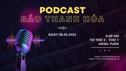 PODCAST 6:00 AM: Điểm tin nổi bật sáng 6-5