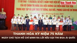 [Video] - Kỷ niệm 75 năm ngày Chủ tịch Hồ Chí Minh ra Lời kêu gọi thi đua ái quốc