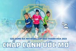 Giải Bóng đá Nhi đồng Cúp Báo Thanh Hóa: Chắp cánh ước mơ, khơi dậy niềm đam mê