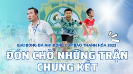 Đón chờ những trận chung kết nảy lửa tại giải Bóng đá Nhi đồng Cúp Báo Thanh Hóa lần thứ II - năm 2023