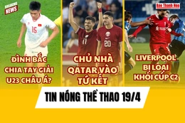 Tin thể thao 19/4:  Đình Bắc chấn thương nặng, nguy cơ chia tay sớm giải U23 Châu Á