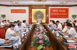 Ban Thường vụ Tỉnh ủy cho ý kiến  vào nhiều nội dung quan trọng  tạo động lực phát triển kinh tế - xã hội