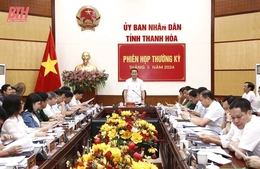 UBND tỉnh họp phiên thường kỳ tháng 5:  Thảo luận các nhiệm vụ trọng tâm phát triển kinh tế - xã hội tháng 6 và một số nội dung quan trọng khác